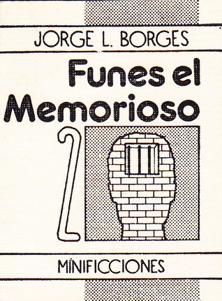 Funes, the Memorious book cover