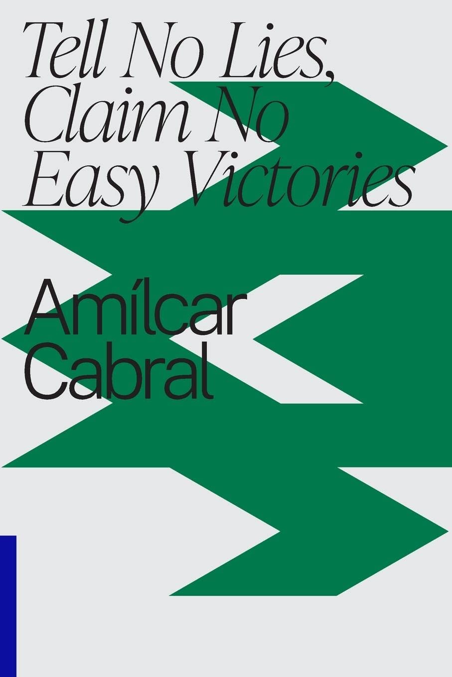 Tell No Lies, Claim No Easy Victories book cover