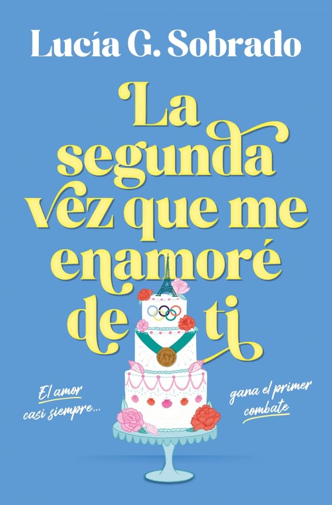 La segunda vez que me enamoré de ti book cover