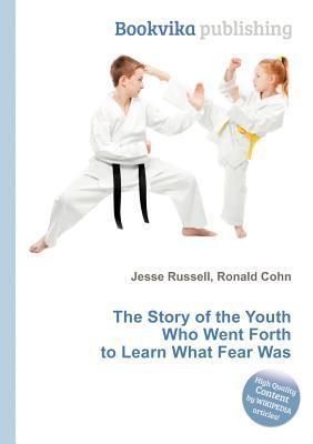 The Story of the Youth Who Went Forth to Learn What Fear Was book cover