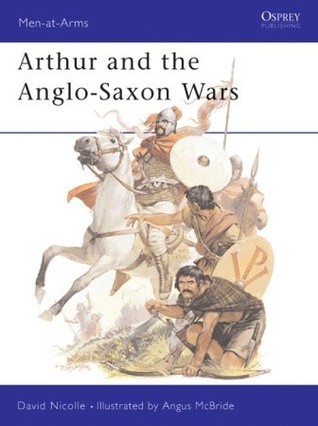 Arthur and the Anglo-Saxon Wars book cover