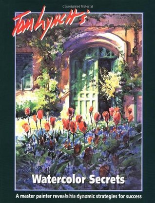 Tom Lynch's Watercolor Secrets book cover