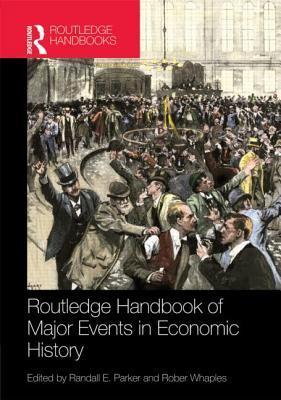 Routledge Handbook of Major Events in Economic History book cover