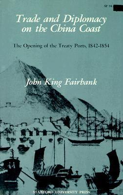 Trade and Diplomacy on the China Coast book cover