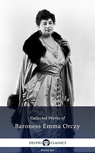 Collected Works of Baroness Emma Orczy book cover