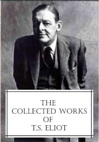 The Collected Works of T.S. Eliot book cover