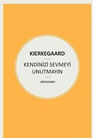 Kendinizi Sevmeyi Unutmayın - Aforizmalar book cover