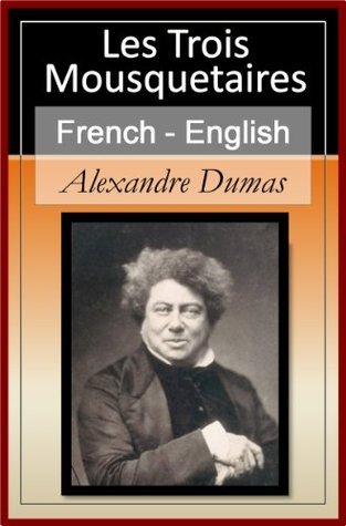 Les Trois Mousquetaires - Vol 3 (of 3) [French English Bilingual Edition] - Paragraph by Paragraph Translation (Les Trois Mousquetaires - The Three Musketeers) book cover