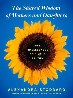 The Shared Wisdom of Mothers and Daughters book cover