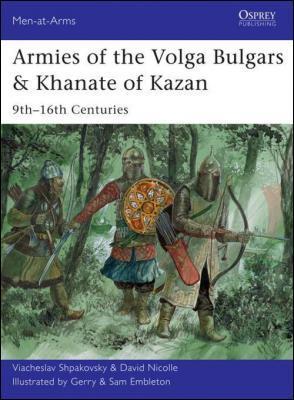 Armies of the Volga Bulgars & Khanate of Kazan book cover