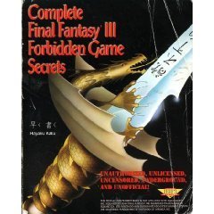 Complete Final Fantasy III Forbidden Game Secrets book cover