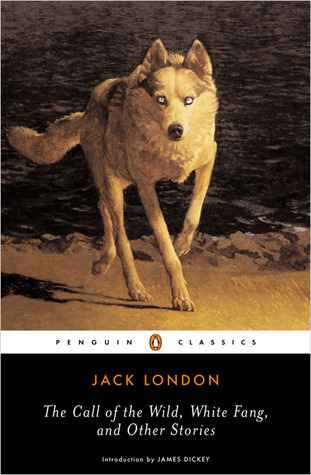 The Call of the Wild, White Fang, and Other Stories book cover