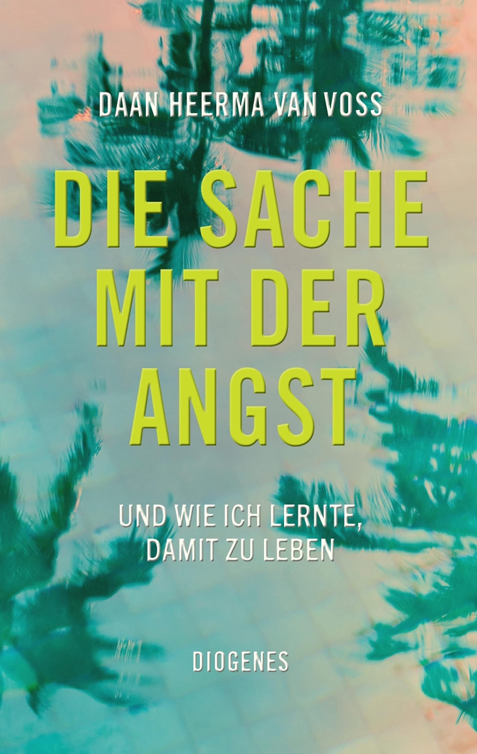 Die Sache mit der Angst. Und wie ich lernte, damit zu leben book cover