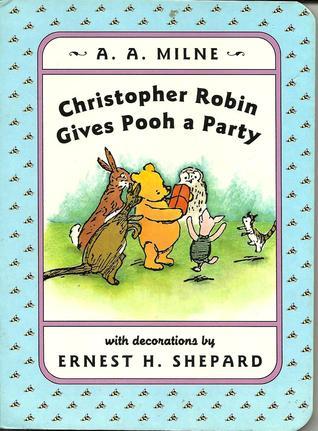 Christopher Robin Gives Pooh a Party book cover