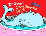 Dr. Seuss's Circus McGurkus Squirt! book cover