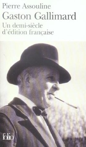 Gaston Gallimard - a Half Century of French Publishing book cover