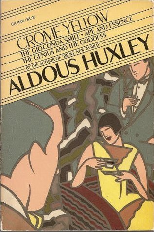 Crome yellow ; The Gioconda smile ; Ape and essence ; The genius and the goddess book cover