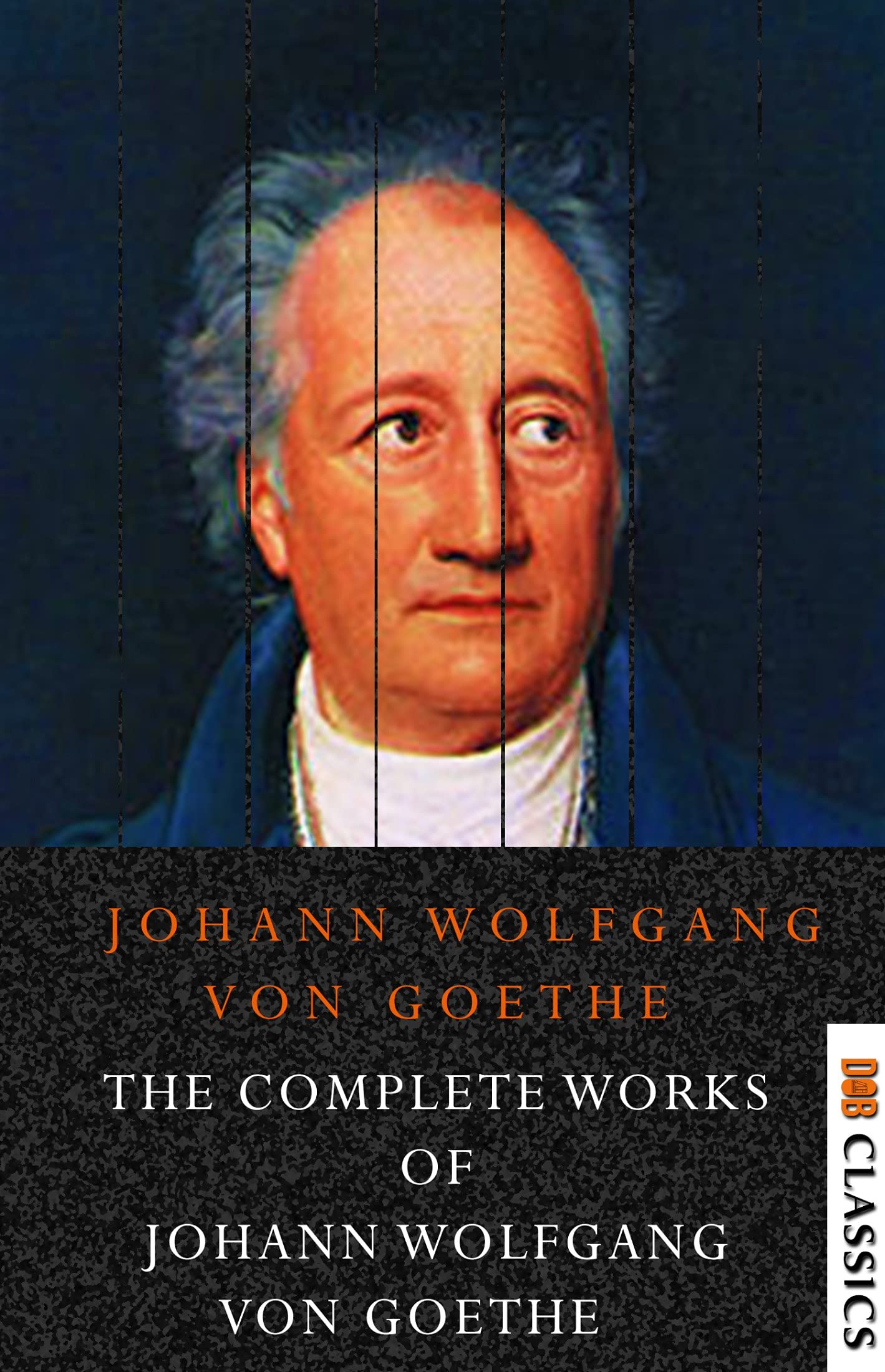 The Complete Works of Johann Wolfgang von Goethe book cover