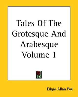 Tales of the Grotesque and Arabesque book cover 1