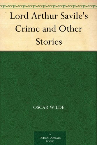 Lord Arthur Savile's Crime and Other Stories book cover