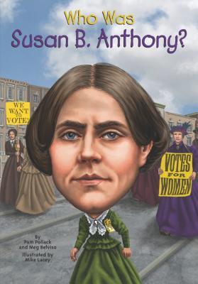 Who Was Susan B. Anthony? book cover