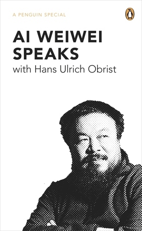 Ai Wei Wei Speaks book cover
