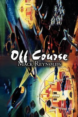 Off Course by Mack Reynolds, Science Fiction, Fantasy book cover
