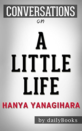 A Little Life by Hanya Yanagihara | Conversation Starters book cover