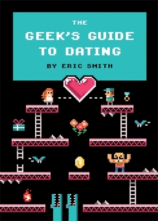 The Geek's Guide to Dating book cover