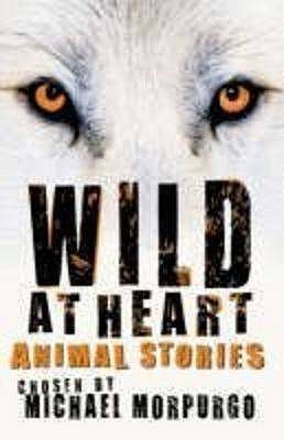 Wild at Heart:Animal Stories book cover
