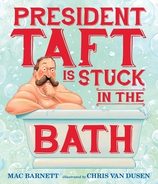 President Taft Is Stuck in the Bath book cover