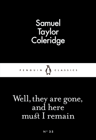 Well, they are gone, and here must I remain book cover