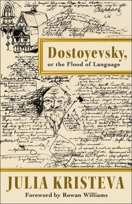 Dostoyevsky, or The Flood of Language book cover