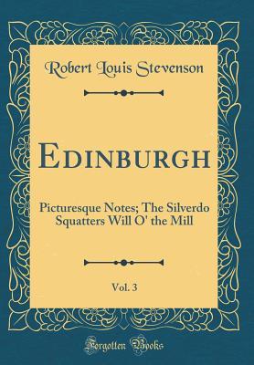 Edinburgh Picturesque Notes....the Silverado Squatters...Will O' the Wisp book cover