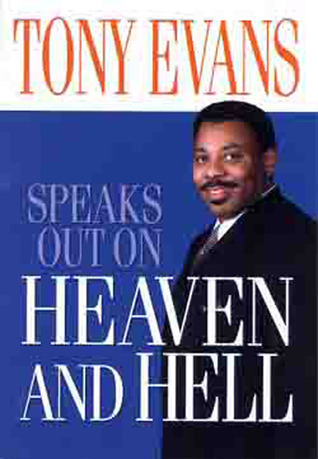 Tony Evans Speaks Out On Heaven And Hell book cover