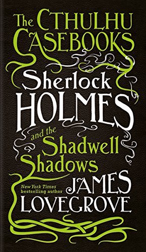James Lovegrove's Sherlock Holmes book cover 1
