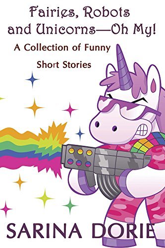Fairies, Robots and Unicorns book cover