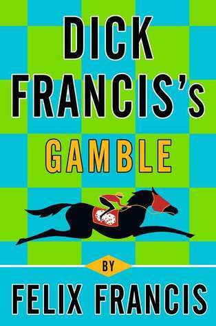 Dick Francis's Gamble book cover