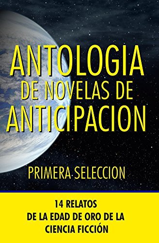 Antología de Novelas de Anticipación I book cover