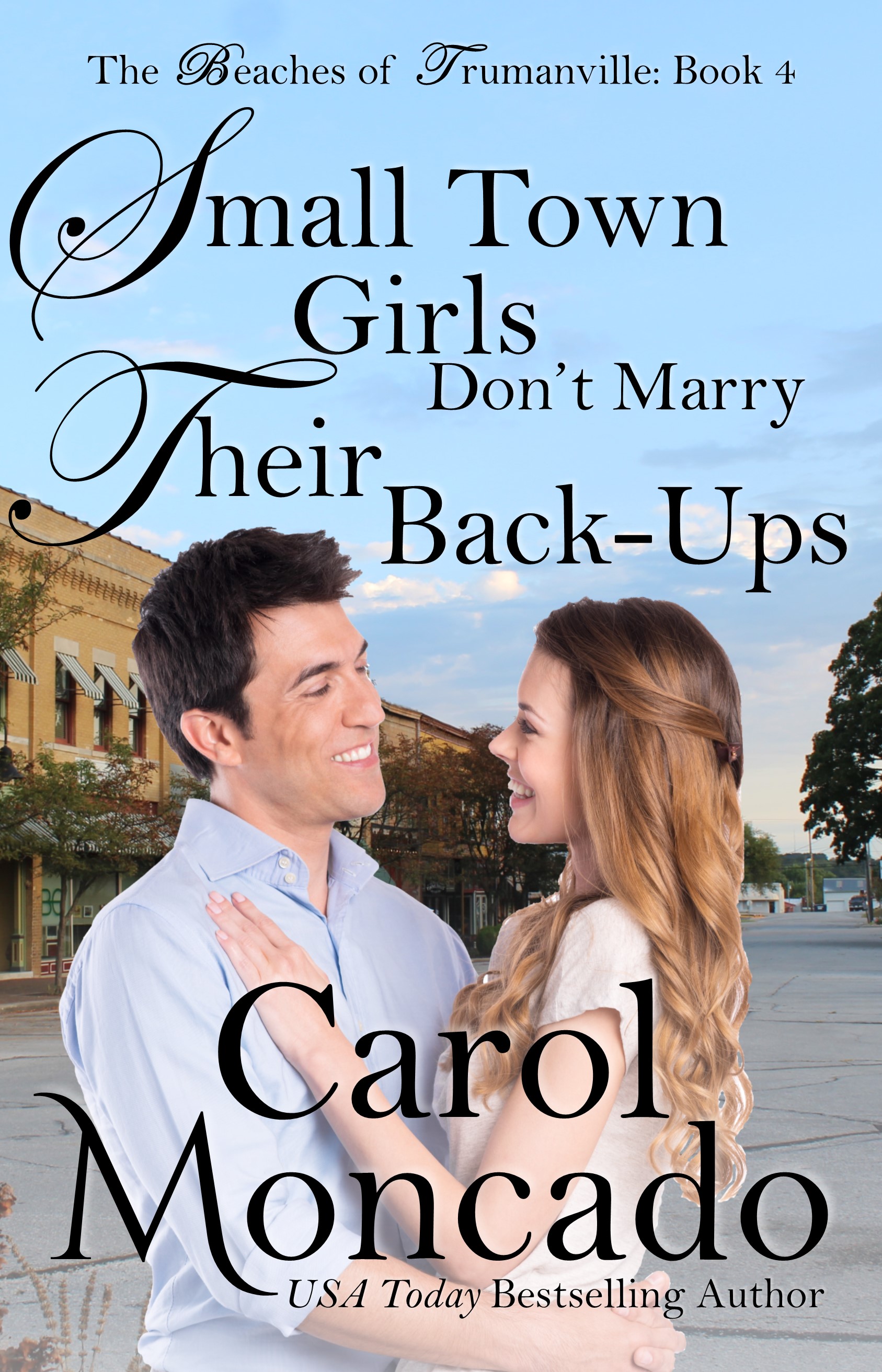 Small Town Girls Don't Marry Their Back-Ups book cover
