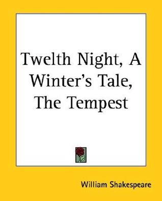 Twelth Night, A Winter's Tale, The Tempest book cover