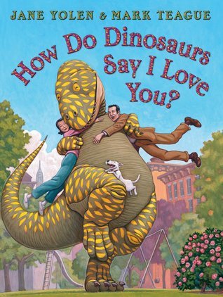 How Do Dinosaurs Say I Love You? book cover