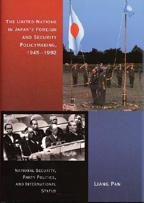 The United Nations in Japan's Foreign and Security Policymaking, 1945-1992 book cover