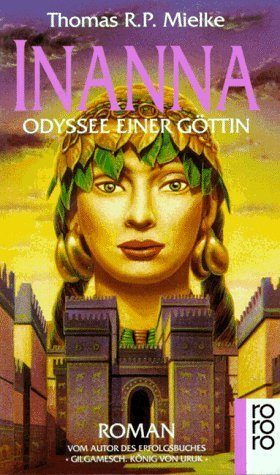 Aşk Tanrıçası İnanna - Mitolojinin Romanı book cover