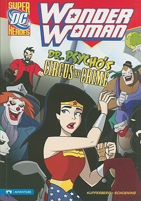 Dr. Psycho's Circus of Crime (Wonder Woman) book cover