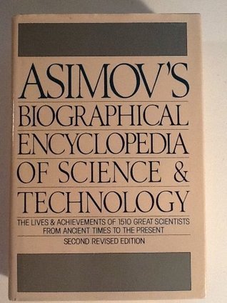 Asimov's Biographical Encyclopedia of Science and Technology book cover