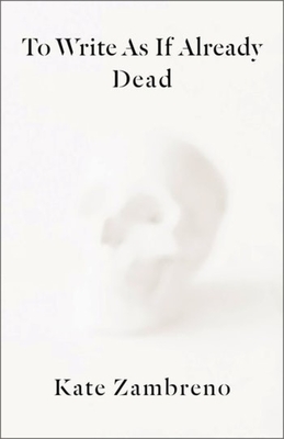 To Write as if Already Dead book cover