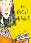 In Control, Ms. Wiz? book cover