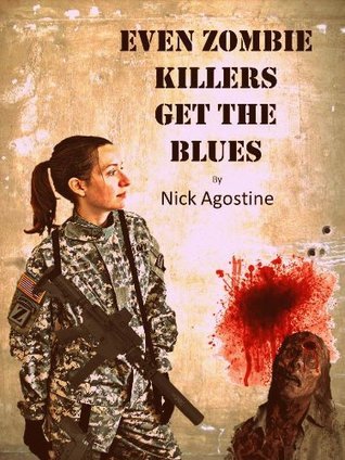 Even Zombie Killers Get The Blues book cover
