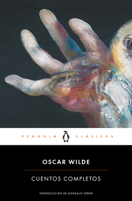 Oscar Wilde. Cuentos completos / Complete Short Fiction book cover